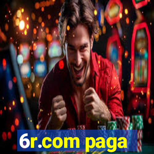 6r.com paga